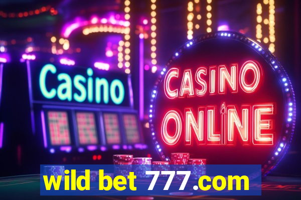 wild bet 777.com